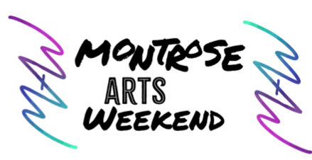 Montrose Arts Weekend – MAW